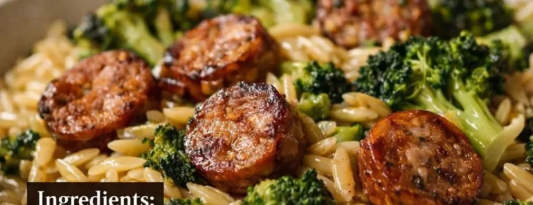 Creamy Orzo with Chicken Sausage and Broccoli